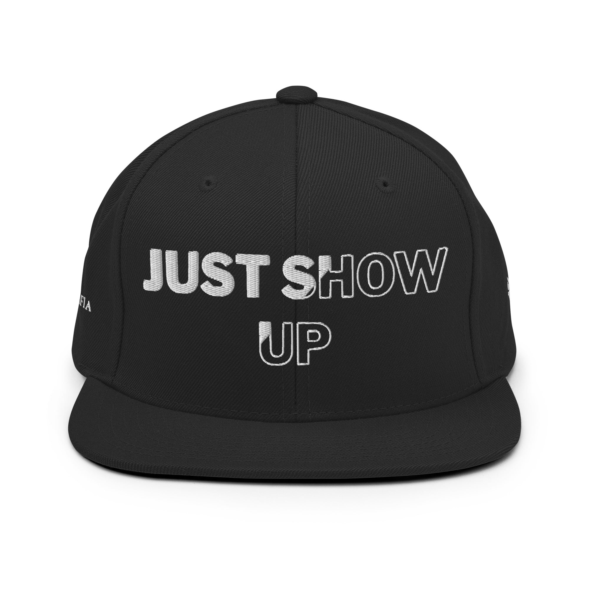 Just Show Up Subdued Snapback Hat