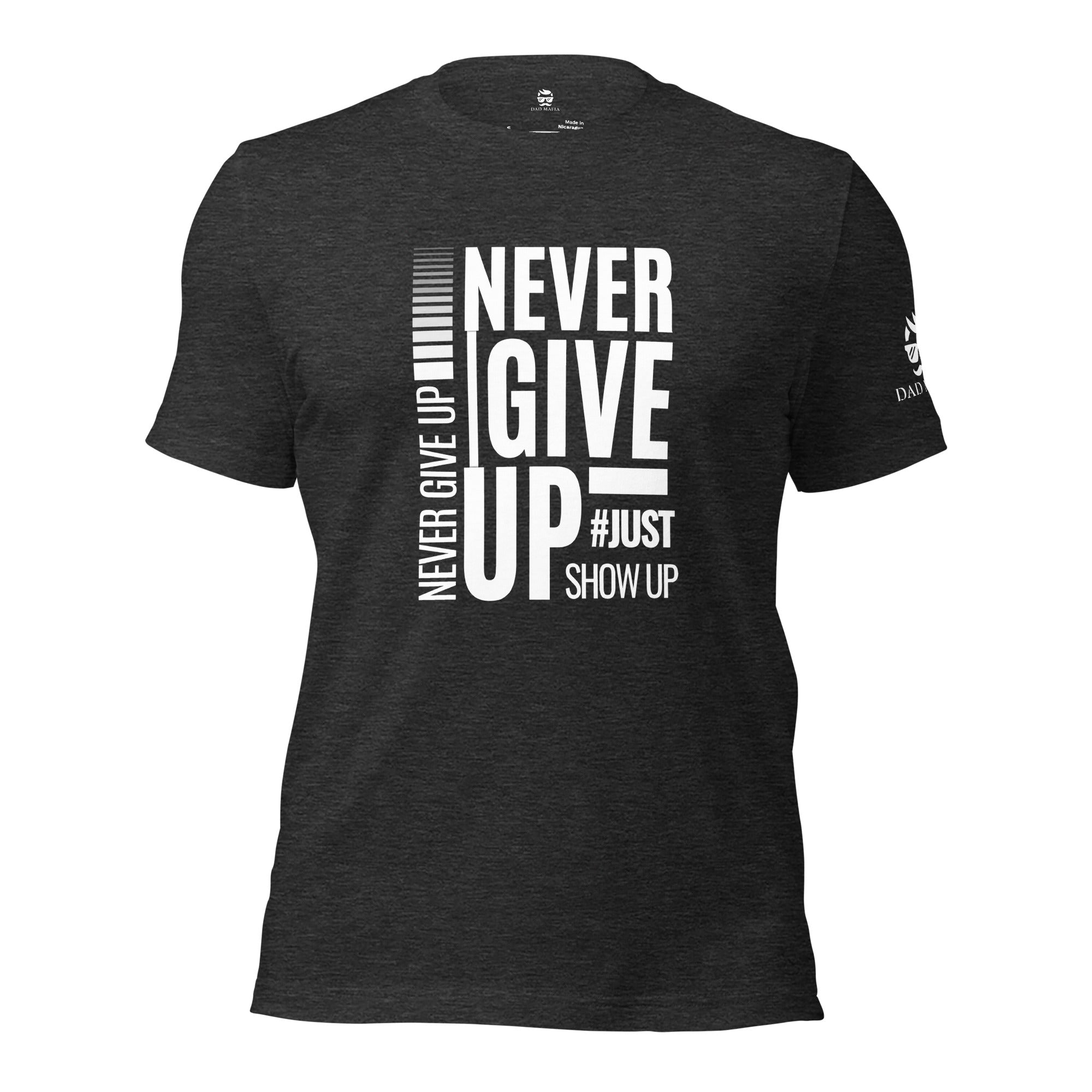Never Give Up T-Shirt – Dad Mafia
